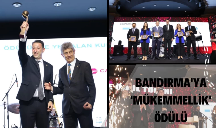 Bandırma’ya Mükemmellik Ödülü