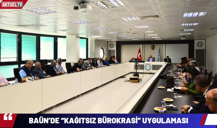 BAÜN’de “Kağıtsız Bürokrasi” Uygulaması