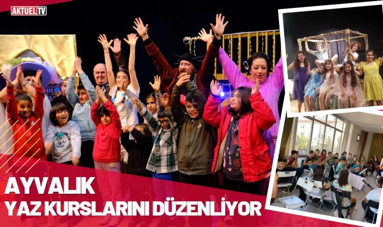 Ayvalık Yaz Kurslarını Düzenliyor