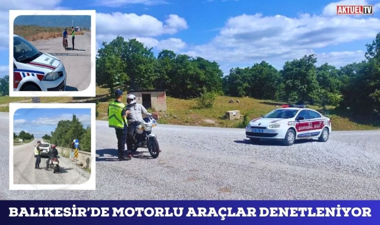 Balıkesir’de Motorlu Araçlar Denetleniyor