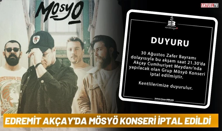Edremit Akçay'da Mösyö Konseri İptal Edildi