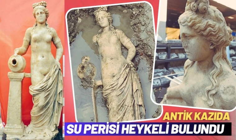 Antik Kent Kazılarında Su Perisi Heykeli Bulundu