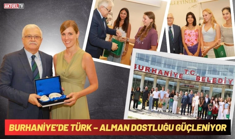 Burhaniye’de Türk – Alman Dostluğu Güçleniyor