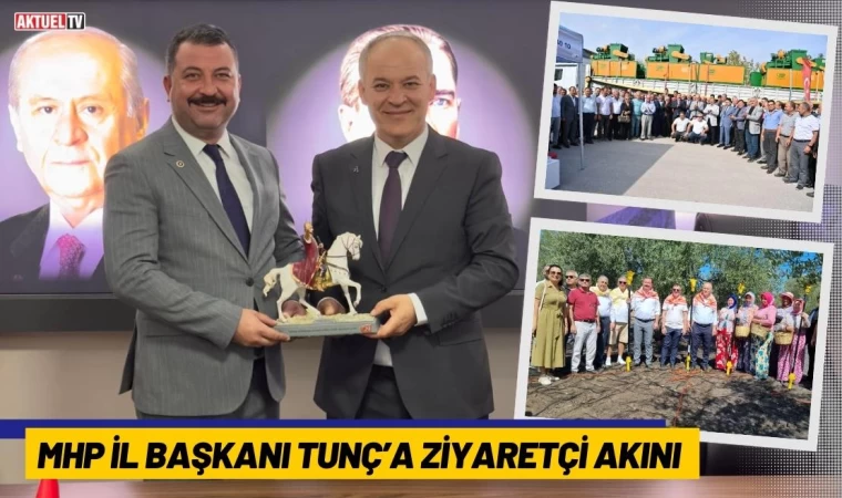 MHP İl Başkanı Tunç’a Ziyaretçi Akını