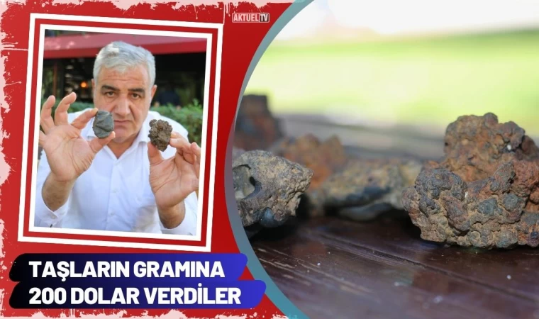 Taşların Gramına 200 Dolar Verdiler