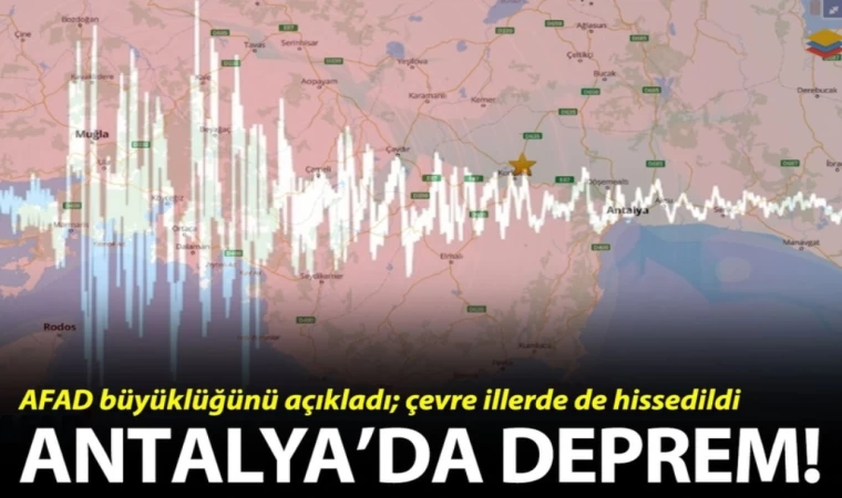 Antalya'da 4.5 Büyüklüğünde Deprem!