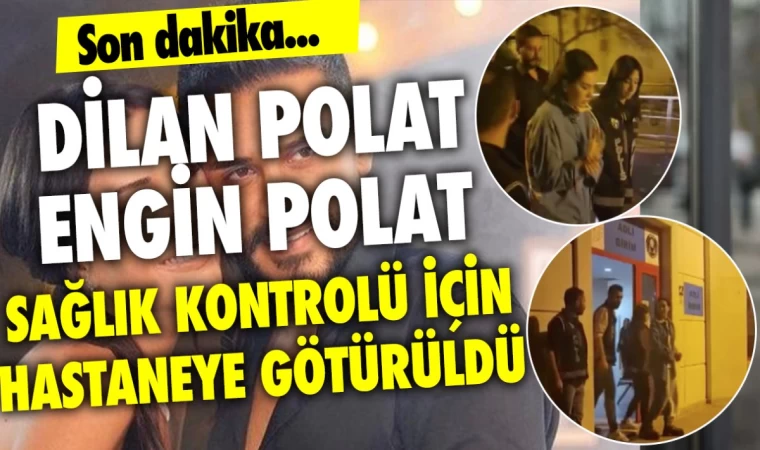 Dilan ve Engin Polat Çifti Sağlık Kontrolü İçin Hastanede