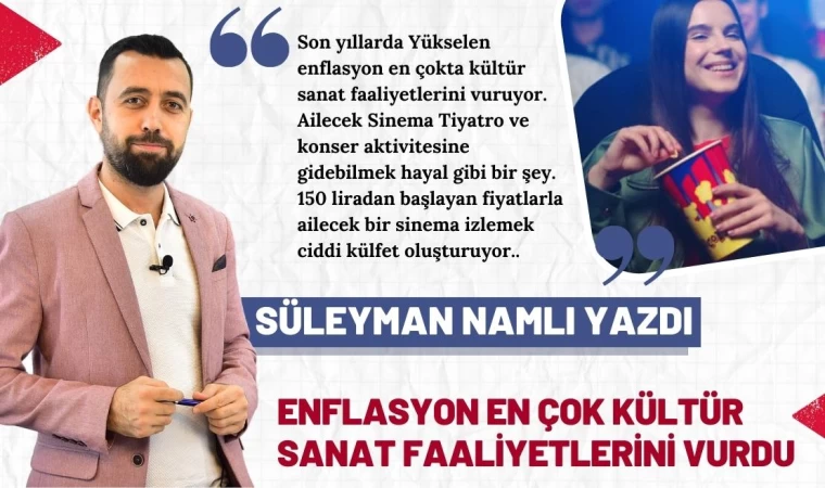 Enflasyon En Çok Kültür Sanat Faaliyetlerini Vurdu