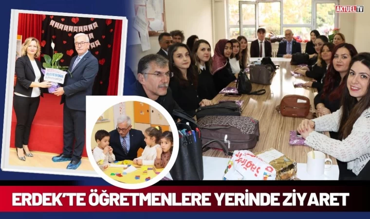 Erdek’te Öğretmenlere Yerinde Ziyaret