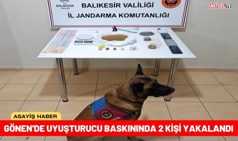 Gönen'de Uyuşturucu Baskınında 2 Kişi Yakalandı