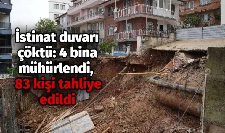 İstinat Duvarı Çöktü: 4 Bina Mühürlendi