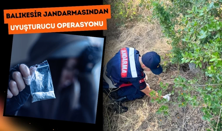 Balıkesir Jandarmasından Uyuşturucu Operasyonu