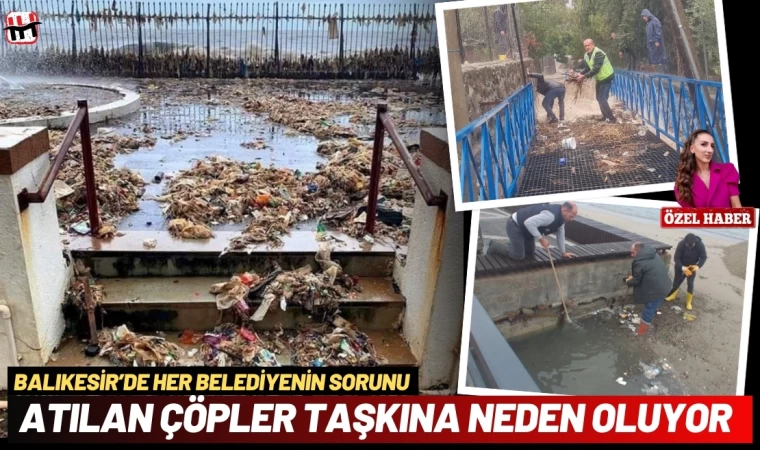 Balıkesir’e Atılan Çöpler Taşkına Neden Oluyor