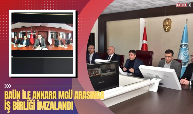 BAÜN ile Ankara MGÜ Arasında İş Birliği Düzenlendi