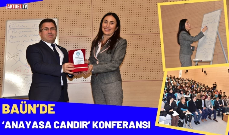 BAÜN’de 'Anayasa Candır' Konferansı