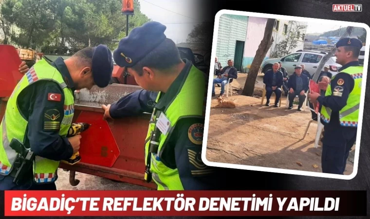 Bigadiç’te Reflektör Denetimi Yapıldı