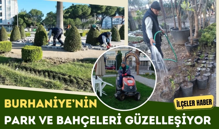 Burhaniye’nin Park ve Bahçeleri Güzelleşiyor