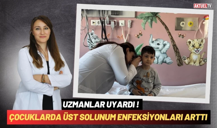 Çocuklarda Üst Solunum Enfeksiyonları Arttı