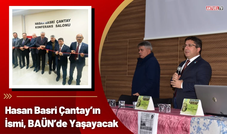 Hasan Basri Çantay’ın İsmi, BAÜN’de Yaşayacak