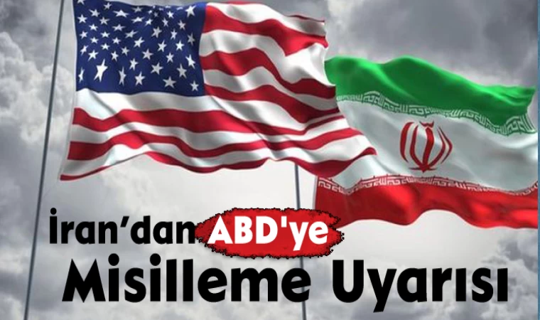 İran’dan ABD’ye “Orta Doğu” Uyarısı