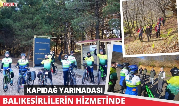 Kapıdağ Yarımadası Balıkesirlilerin Hizmetinde