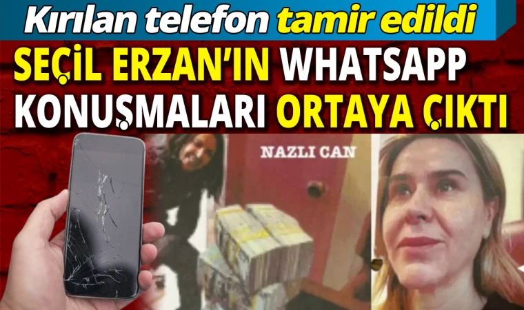 Seçil Erzan’ın WhatsApp Konuşmaları Ortaya Çıktı