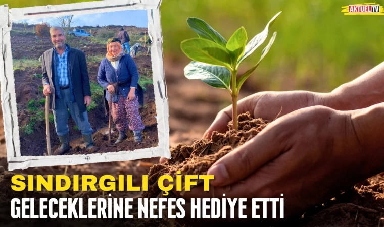 Sındırgılı Çift Geleceklerine Nefes Hediye Etti