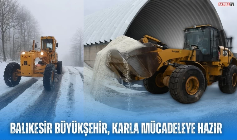 Balıkesir Büyükşehir, karla mücadeleye 7/24 hazır