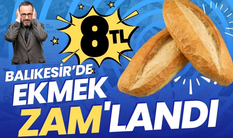 Balıkesir'de Ekmek Zamlandı, Gramajı Düştü