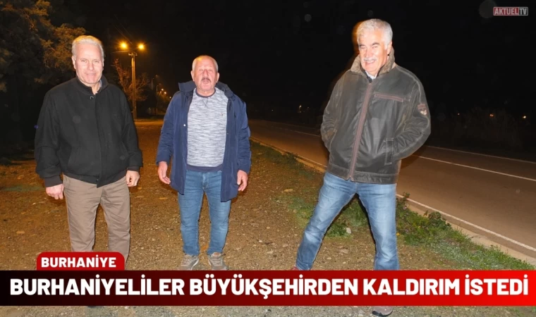 Burhaniyeli vatandaşlar Büyükşehirden kaldırım istedi   