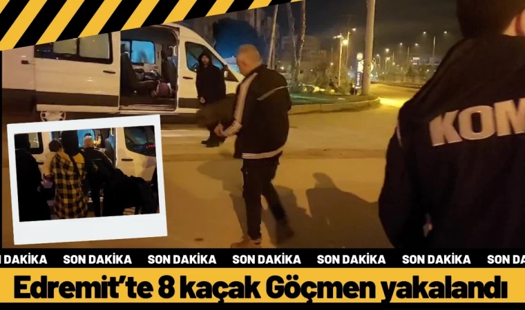 Edremit'te 8 Kaçak Göçme Yakalandı