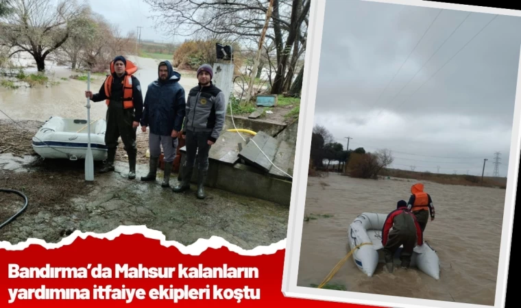 Mahsur kalanların yardımına itfaiye ekipleri koştu