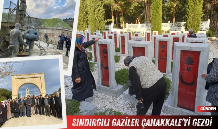 Sındırgılı Gaziler ve aileleri Çanakkale’yi gezdi