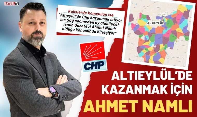 Altıeylül’de Kazanmak İçin ‘Ahmet Namlı’