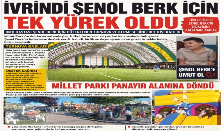 İVRİNDİ ŞENOL BERK İÇİN TEK YÜREK OLDU