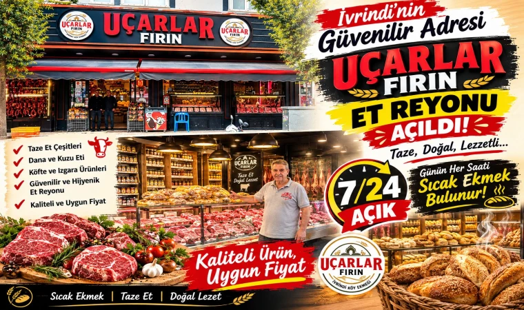 İVRİNDİ’DE UÇARLAR FIRIN’DA ET REYONU HİZMETE GİRDİ