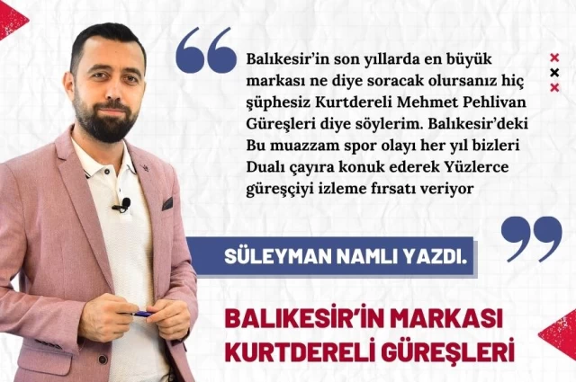 Balıkesir’in Markası Kurtdereli Güreşleri