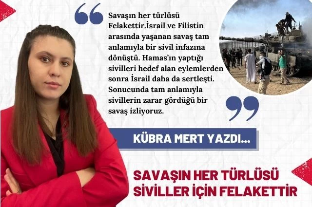 Savaşın Her Türlüsü Siviller İçin Felakettir