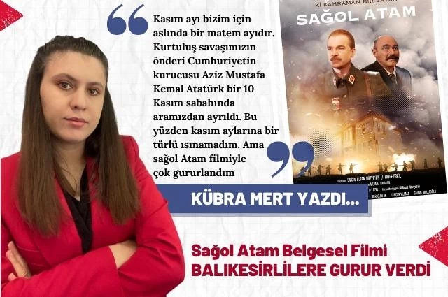 Sağol Atam Belgesel Filmi Gurur Verdi