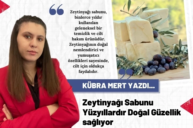 Zeytinyağı Sabunu Yüzyıllardır Doğal Güzellik sağlıyor