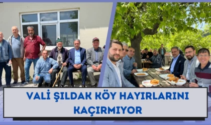 Vali Şıldak Köy Hayırlarını kaçırmıyor