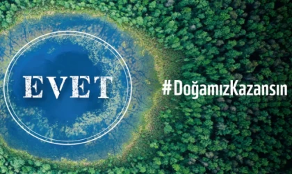 ’Doğamız Kazansın’ çağrısı