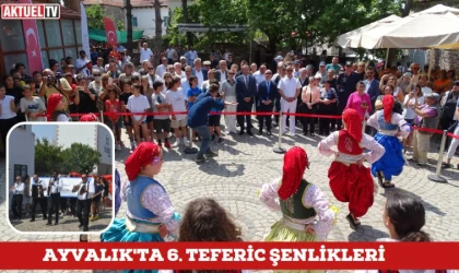 Ayvalık'ta 6. Teferic Şenlikleri