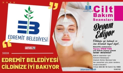 Edremit cildinize iyi bakıyor