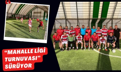 “Mahalle Ligi Turnuvası” sürüyor