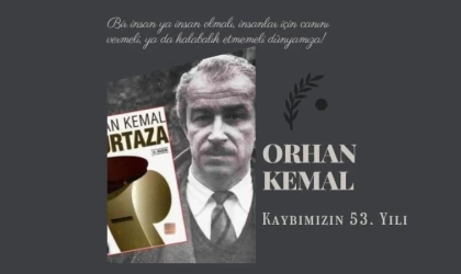 Orhan Kemal’i Kaybımızın 53. Yılı