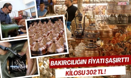 Bakırcılığın Fiyatı Şaşırttı