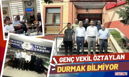 Genç Vekil Öztaylan Durmak Bilmiyor