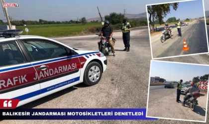 Balıkesir Jandarması Motosikletleri Denetledi