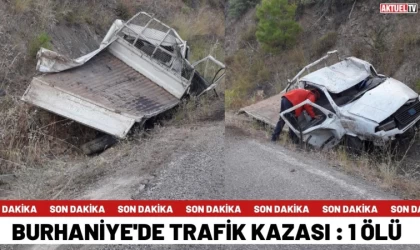 Burhaniye’de Trafik Kazası : 1 Ölü